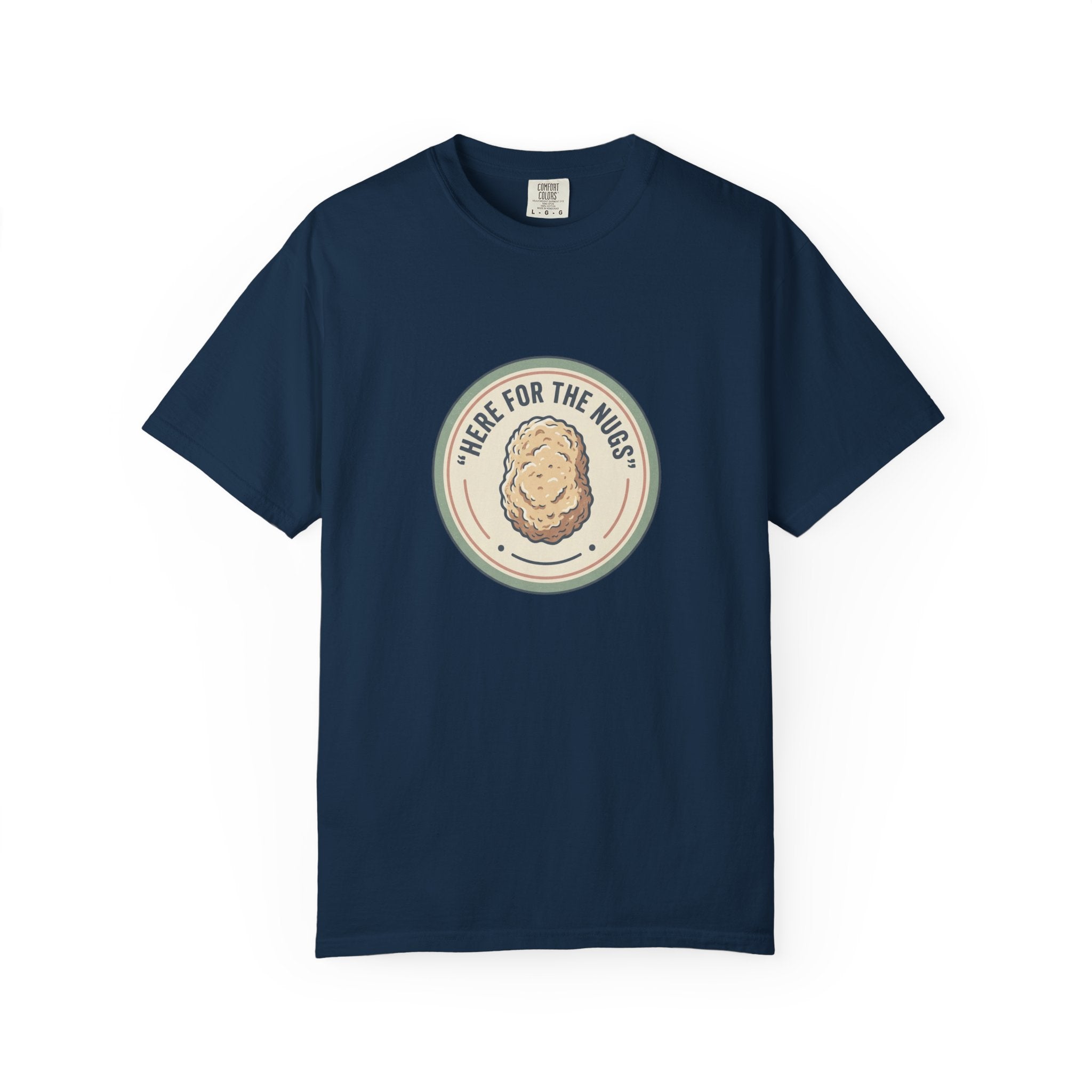 Adult Unisex T‑Shirt — “Here for the Nugs”