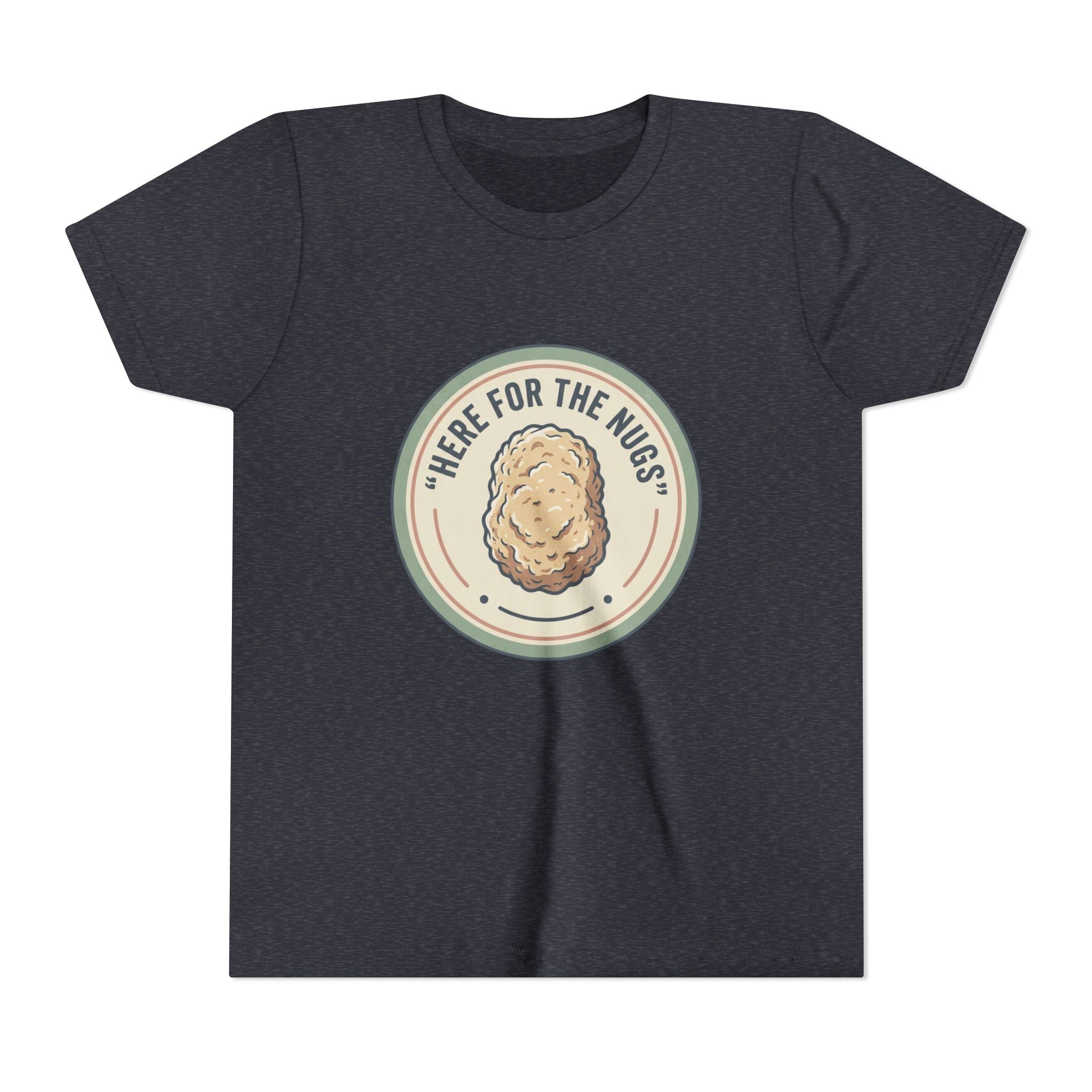 Kids T‑Shirt — "Here for the Nugs"