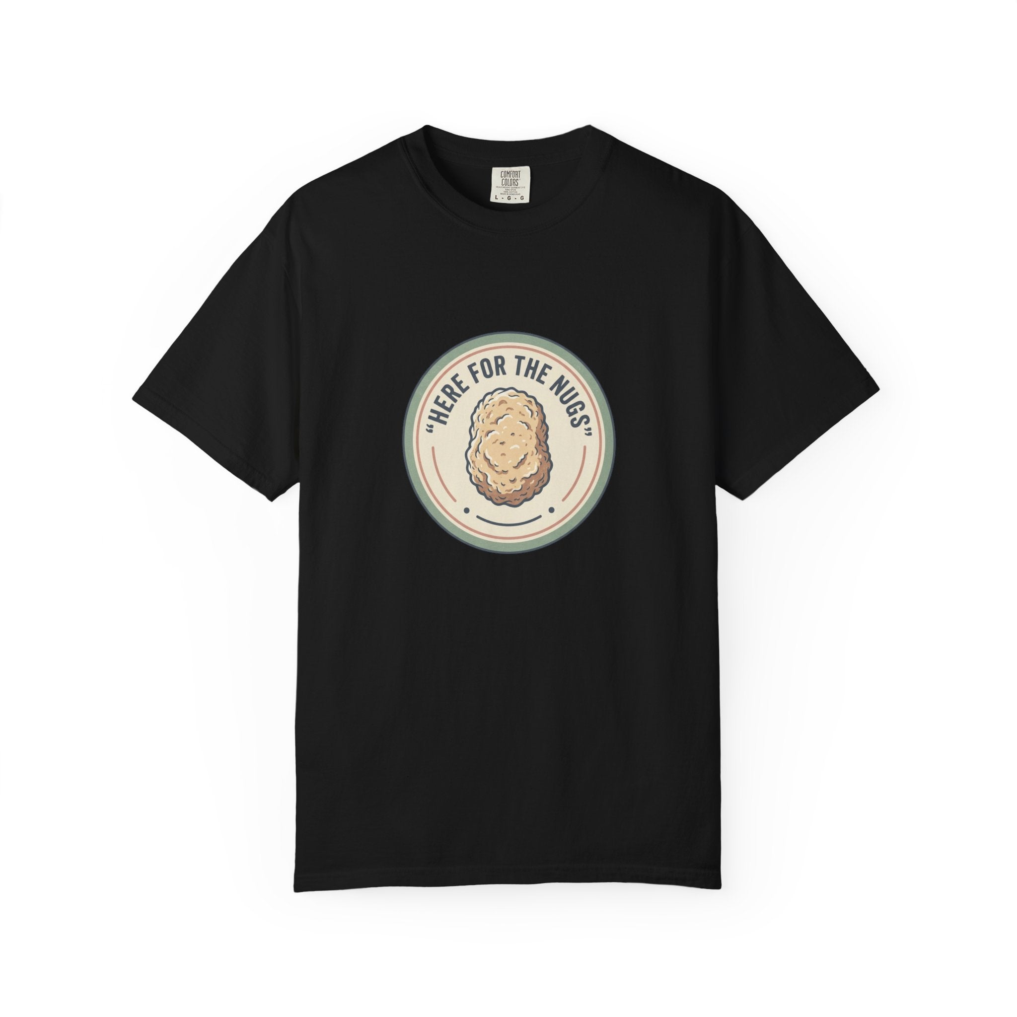 Adult Unisex T‑Shirt — “Here for the Nugs”