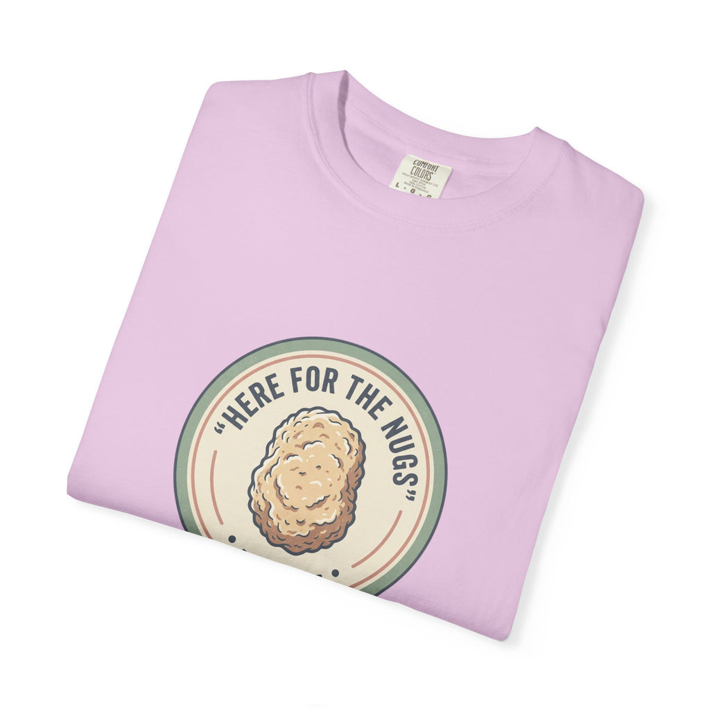 Adult Unisex T‑Shirt — “Here for the Nugs”