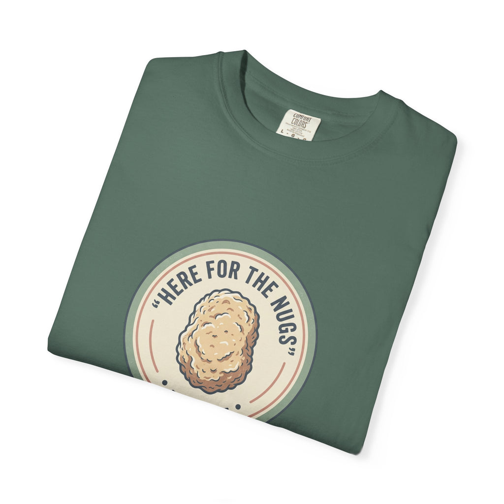 Adult Unisex T‑Shirt — “Here for the Nugs”