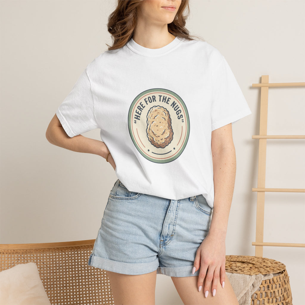 Adult Unisex T‑Shirt — “Here for the Nugs”